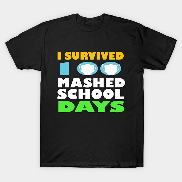 I SURVIVED 100 MASHED SCHOOL DAYS T-Shirt by Simplybollo